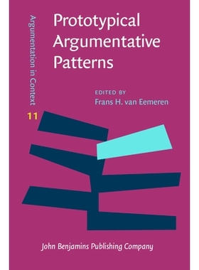 预订 Prototypical Argumentative Patterns. Exploring the relationship between argumentative discourse and institutional c