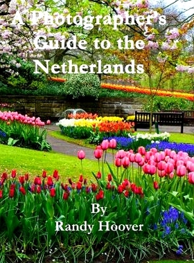 预订 A Photographer’s Guide to the Netherlands: 9781981514564