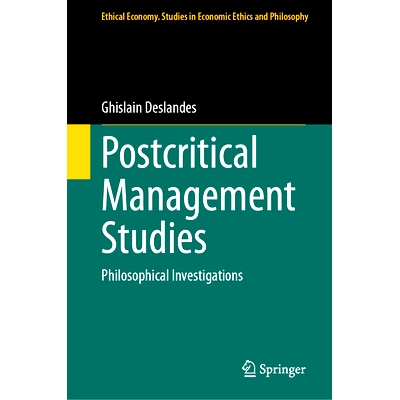 预订 Postcritical Management Studies: Philosophical Investigations 后批判管理学研究：哲学研究: 9783031294037