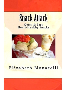 预订 Snack Attack: Quick & Easy Heart-Healthy Snacks: 9781451528251