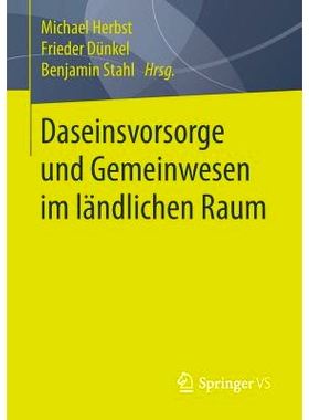 预订 Daseinsvorsorge und Gemeinwesen im ländlichen Raum: 9783658117689