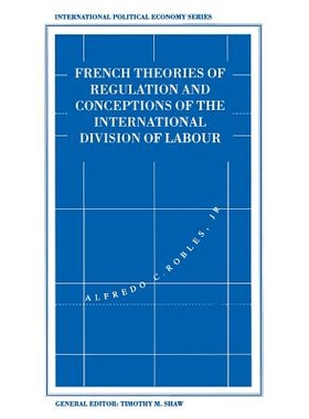 预订 French Theories of Regulation and Conceptions of the International Division of Labour: 9781349232628