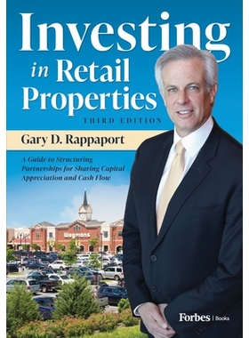 预订 Investing in Retail Properties: A Guide to Structuring Partnerships for Sharing Capital Appreciation and Cash Flow