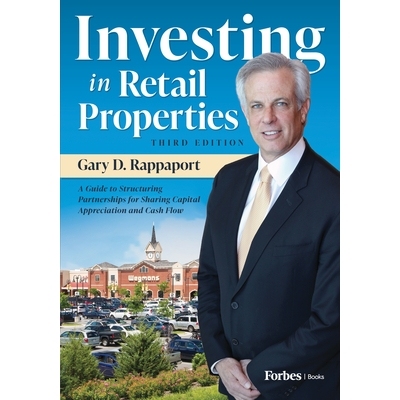 预订 Investing in Retail Properties: A Guide to Structuring Partnerships for Sharing Capital Appreciation and Cash Flow