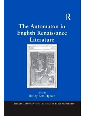 预订 The Automaton in English Renaissance Literature: 9781138262195