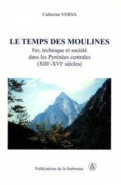 [预订]Le temps des moulines : fer, technique et société dans les Pyrénées centrales : XIIIe-XVIe sièc 9782859444433