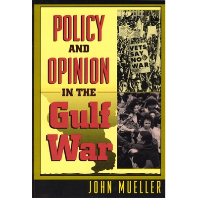 预订 Policy and Opinion in the Gulf War 海湾战争政策与见解: 9780226545653
