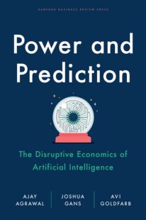权力与测 AI极简经济学 作者新作 Ajay Agrawal 人工智能 Joshua Gans Avi Goldfarb 英文原版 Power and Prediction