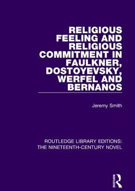 【预订】Religious Feeling and Religious Commitment in Faulkner, Dostoyevsky, Werfel and Bernanos
