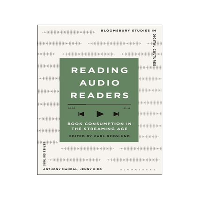 [预订]Reading Audio Readers: Book Consumption in the Streaming Age 9781350358362