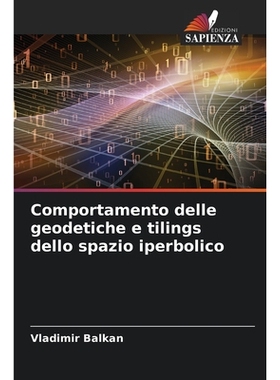 预订 Comportamento delle geodetiche e tilings dello spazio iperbolico: 9786208461744