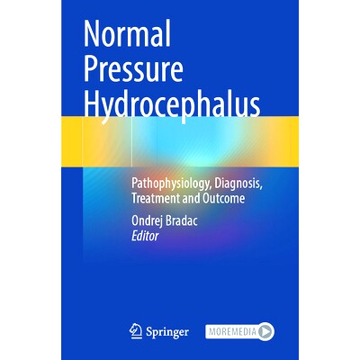 预订 Normal Pressure Hydrocephalus: Pathophysiology, Diagnosis, Treatment and Outcome 常压脑积水:病理生理学、诊断、治疗