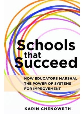 预订 Schools That Succeed: How Educators Marshal the Power of Systems for Improvement 成功的学校：教育执行官是如何改进权