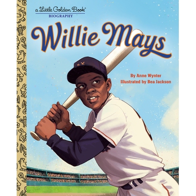 预订 Willie Mays: A Little Golden Book Biography 威利·梅斯：一本金色小书传记: 9780593813294