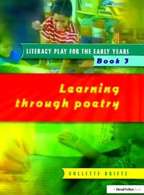 预订 Literacy Play for the Early Years Book 3: Learning Through Poetry 早期教育的素质戏剧教育：通过诗歌学习: 97811384204