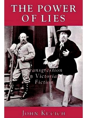 预订 The Power of Lies: Transgression, Class, and Gender in Victorian Fiction: 9780801480898