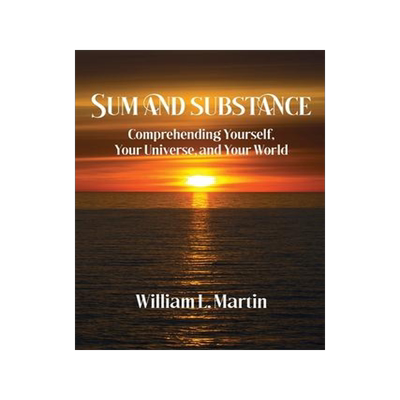 [预订]Sum and Substance: Comprehending Yourself, Your Universe and Your World 9798986065700