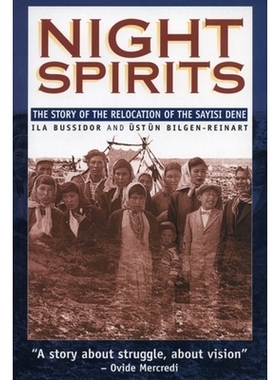 预订 Night Spirits: The Story of the Relocation of the Sayisi Dene: 9780887551949