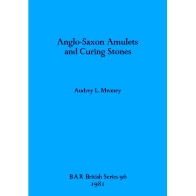 预订 Anglo-Saxon Amulets and Curing-stones 盎格鲁撒克逊护身符和治愈石: 9780860541486