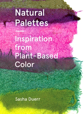 预订 Natural Palettes: Inspiration from Plant-Based Color: 9781616897925