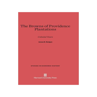 [预订]The Browns of Providence Plantations 9780674492707