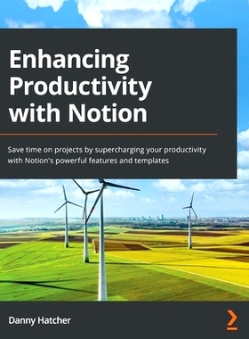 预订 Enhancing Productivity with Notion: Save time on projects by supercharging your productivity with Notion's powerful