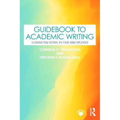 预订 Guidebook to Academic Writing: Communicating in the Disciplines 学术写作指南：学科交流: 9781032484709