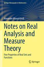 [预订]Notes on Real Analysis and Measure Theory: Fine Properties of Real Sets and Functions 9783031170355