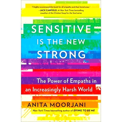 预订 Sensitive Is the New Strong: The Power of Empaths in an Increasingly Harsh World: 9781501196683