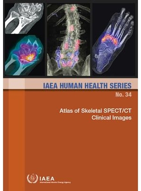 预订 Atlas of Skeletal SPECT/CT Clinical Images 骨骼 SPECT/CT 临床图像图集（丛书）: 9789201034168