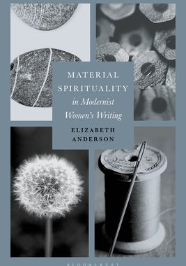 【预订】Material Spirituality in Modernist Women’s Writing