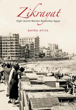 [预订]Zikrayat : Eight Jewish Women Remember Egypt 9789774169557