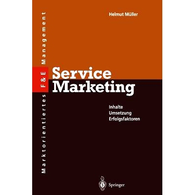 预订 Service Marketing: Inhalte · Umsetzung • Erfolgsfaktoren: 9783642881756