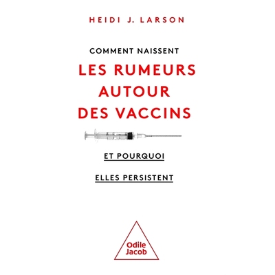 预订 Comment naissent les rumeurs autour des vaccins : et pourquoi elles persistent 疫苗谣言是如何产生的：以及它们为何持