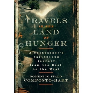 预订 Travels in the Land of Hunger: A backpacker’s earthbound journey from the East to the West: 9780985017767
