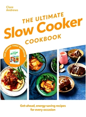 预订 The Ultimate Slow Cooker Cookbook: The Kitchen must-have From the bestselling author of The Ultimate Air Fryer Cook