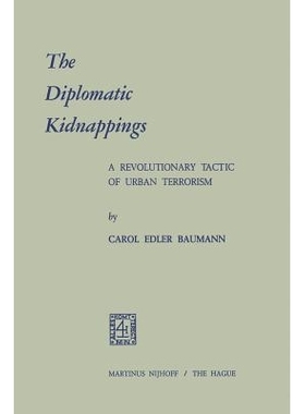 预订 The Diplomatic Kidnappings: A Revolutionary Tactic of Urban Terrorism: 9789401503662