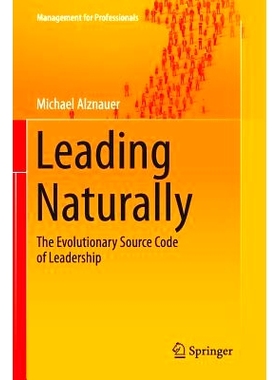 预订 Leading Naturally: The Evolutionary Source Code of Leadership: 9783662516942