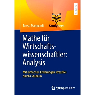 预订 Mathe für Wirtschaftswissenschaftler: Analysis: Mit einfachen Erklärungen stressfrei durchs Studium: 978366263497