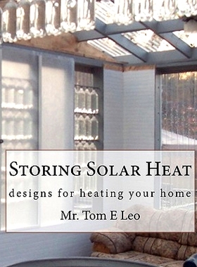 预订 Storing Solar Heat: designs for heating your home: 9781453620335