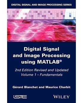 预订 Digital Signal And Image Processing Using Matlab, 2Nd Edition: V1 - Fundamentals 数字信号与图像处理应用矩阵实验室