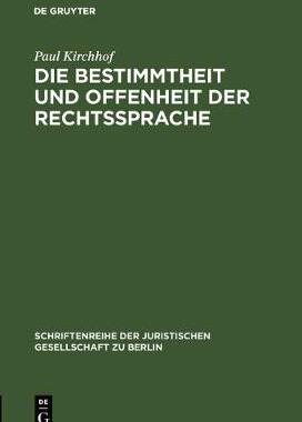 【预订】Die Bestimmtheit Und Offenheit Der Rechtssprache: Vortrag Gehalten V 9783110114881