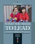 【预售】What You Neet to Lead an Early Childhood Program