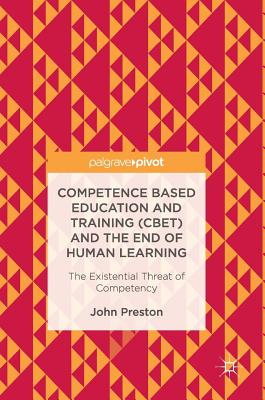 【预订】Competence Based Education and Training (CBET) and the End of Human Learning