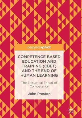 【预订】Competence Based Education and Training (CBET) and the End of Human Learning