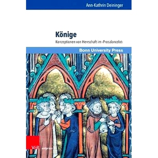 预订 Könige: Konzeptionen von Herrschaft im ›Prosalancelot‹ 普罗萨兰斯洛特中的*权概念: 9783847110453