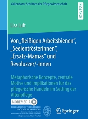 预订 Von „fleißigen Arbeitsbienen“, „Seelentrösterinnen“, „Ersatz-Mamas“ und Revoluzzer/-innen