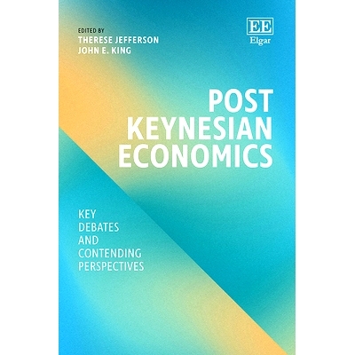 预订 Post Keynesian Economics: Key Debates and Contending Perspectives 后凯恩斯主义经济学: 9781803922225