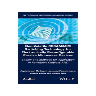 [预订]Non-Volatile Cbram/Mim Switching Technology for Electronically Reconfigurable Passive Microwave Devices