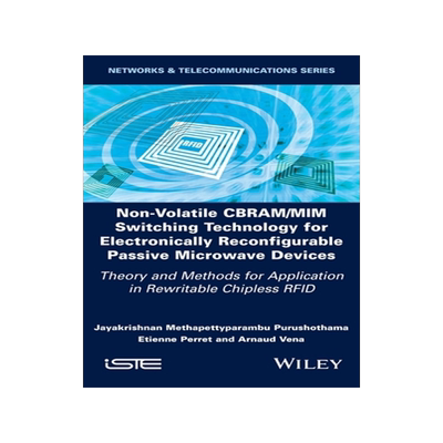 [预订]Non-Volatile Cbram/Mim Switching Technology for Electronically Reconfigurable Passive Microwave Devices